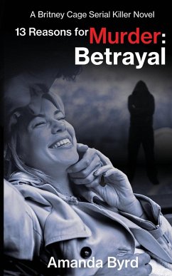 13 Reasons for Murder Betrayal - Byrd, Amanda