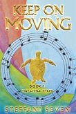 Keep On Moving: Tiny Little Steps