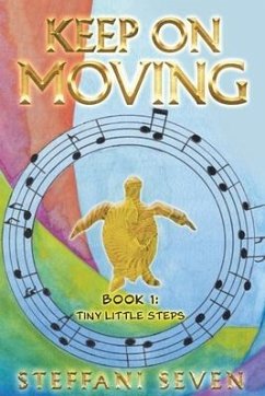 Keep On Moving: Tiny Little Steps - Seven, Steffani
