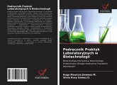 Podr¿cznik Praktyk Laboratoryjnych w Biotechnologii