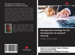 Management strategy for the development of research training - Castro Malpica, Doris de la Caridad; Lozada Roig, Arturo; Rodriguez Terraza, Reynaldo Jesús