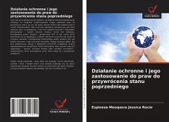 Dzia¿anie ochronne i jego zastosowanie do praw do przywrócenia stanu poprzedniego - Jessica Rocío, Espinoza Mosquera