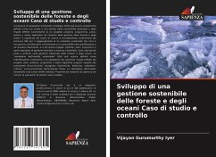 Sviluppo di una gestione sostenibile delle foreste e degli oceani Caso di studio e controllo - Gurumurthy Iyer, Vijayan