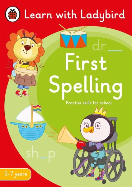 First Spelling: A Learn with Ladybird Activity Book 5-7 years First Spelling: A Learn with Ladybird Activity Book 5-7 years