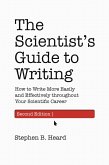 The Scientist's Guide to Writing, 2nd Edition: How to Write More Easily and Effectively Throughout Your Scientific Career