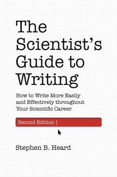 The Scientist's Guide to Writing, 2nd Edition - Heard, Stephen B.