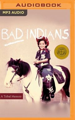 Bad Indians: A Tribal Memoir - Miranda, Deborah A.