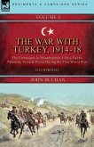 The War with Turkey, 1914-18----Volume 2: the Campaigns in Mesopotamia, Libya, Egypt, Palestine, Syria and Persia During the First World War