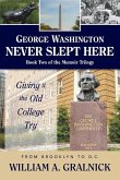 George Washington Never Slept Here