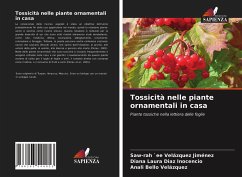 Tossicità nelle piante ornamentali in casa - Velázquez Jiménez, Saw-Rah `Ee; Díaz Inocencio, Diana Laura; Bello Velázquez, Anali
