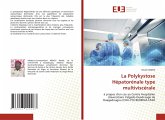 La Polykystose Hépatorénale type multiviscérale