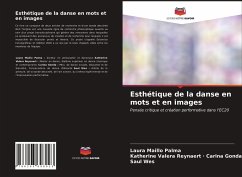 Esthétique de la danse en mots et en images - Maillo Palma, Laura;Carina Gonda, Katherine Valera Reynaert ·;Wes, Saul