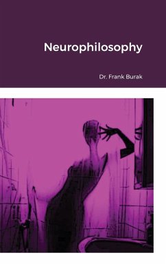 Neurophilosophy - Burak, Frank