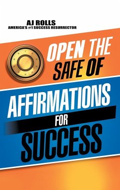 Open the Safe of Affirmations for Success - Rolls, Aj