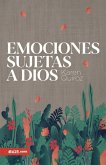 Emociones Sujetas a Dios Emociones Sujetas a Dios