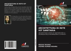 ARCHITETTURA DI RETE IOT SANITARIA - Mishra, Megha; Mishra, Vishnu Kumar