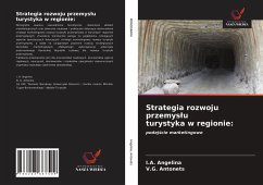 Strategia rozwoju przemys¿u turystyka w regionie: - Angelina, I. A.; Antonets, V. G.