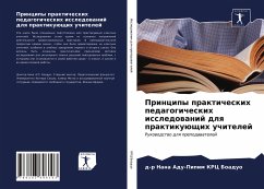 Principy prakticheskih pedagogicheskih issledowanij dlq praktikuüschih uchitelej - KRC Boaduo, d-r Nana Adu-Pipim