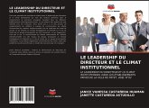 LE LEADERSHIP DU DIRECTEUR ET LE CLIMAT INSTITUTIONNEL