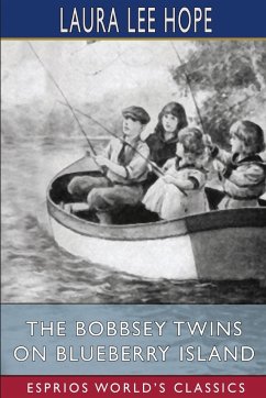 The Bobbsey Twins on Blueberry Island (Esprios Classics) - Hope, Laura Lee