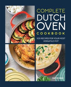 Complete Dutch Oven Cookbook - Hale, Katie