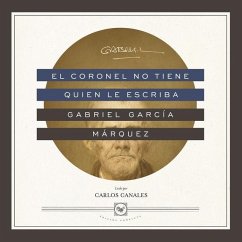 El Coronel No Tiene Quien Le Escriba - García Márquez, Gabriel