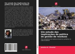 Um estudo das implicações da política de gestão de resíduos - Chvatal, Jessica A.