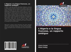 L'Algeria e la lingua francese, un rapporto ambiguo - Polak, Claire;Finlay, Flora