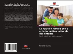 La relation famille-école et la formation intégrale des enfants - García, Natalia