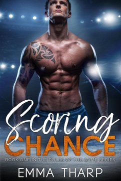 Scoring Chance: A Second Chance Hockey Romance (The Rules of the Game, #1) (eBook, ePUB) - Tharp, Emma