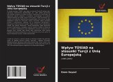 Wp¿yw TÜS¿AD na stosunki Turcji z Uni¿ Europejsk¿