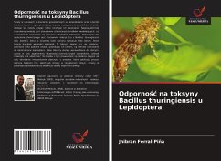 Odporno¿¿ na toksyny Bacillus thuringiensis u Lepidoptera - Ferral-Piña, Jhibran