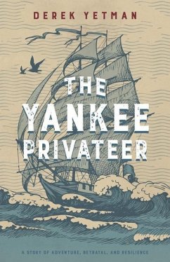 The Yankee Privateer - Yetman, Derek