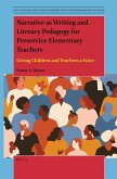 Narrative as Writing and Literacy Pedagogy for Preservice Elementary Teachers: Giving Children and Teachers a Voice