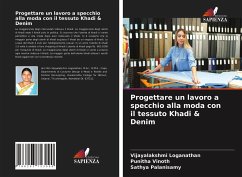 Progettare un lavoro a specchio alla moda con il tessuto Khadi & Denim - Loganathan, Vijayalakshmi;Vinoth, Punitha;Palanisamy, Sathya