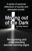 Moving out of the Dark: Recognising and understanding suicidal warning signs