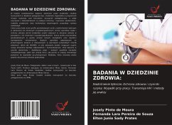 BADANIA W DZIEDZINIE ZDROWIA: - Pinto de Moura, Josely; Pereira de Souza, Fernanda Lara; Sady Prates, Elton Junio