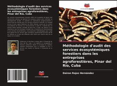 Méthodologie d'audit des services écosystémiques forestiers dans les entreprises agroforestières, Pinar del Río, Cuba - Rojas Hernández, Dairon