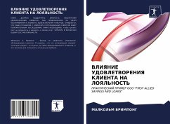 VLIYaNIE UDOVLETVORENIYa KLIENTA NA LOYaL'NOST' - BRIMPONG, MALKOL'M