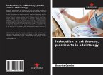 Instruction in art therapy, plastic arts in addictology