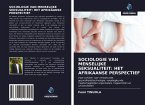 SOCIOLOGIE VAN MENSELIJKE SEKSUALITEIT: HET AFRIKAANSE PERSPECTIEF