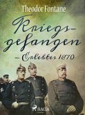 Kriegsgefangen - Erlebtes 1870 (eBook, ePUB)