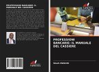 PROFESSIONI BANCARIE: IL MANUALE DEL CASSIERE