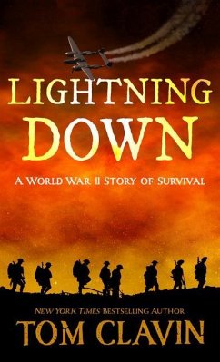 Lightning Down: A World War II Story of Survival - Clavin, Tom