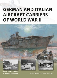 German and Italian Aircraft Carriers of World War II - Noppen, Ryan K.; Dildy, Douglas C.