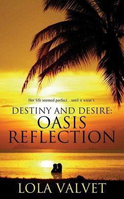 Destiny and Desire: Oasis Reflection - Valvet, Lola