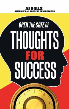 Open the Safe of Thoughts for Success - Rolls, Aj
