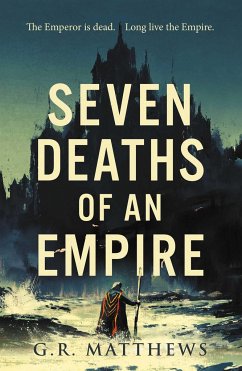 Seven Deaths of an Empire - Matthews, G R