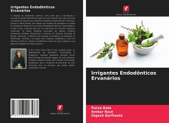 Irrigantes Endodônticos Ervanários - Kale, Purva; Raut, Ambar; Barfiwala, Digesh
