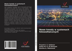 Nowe trendy w systemach fotowoltaicznych - Soliman, Fouad A. S.; El-Ghanam, Safaa M. R.; A. Mahmoud, Karima